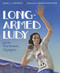 Long-Armed Ludy and the First Women's Olympics by Jean L.  S. Patrick, Adam Gustavson, 9781580895460