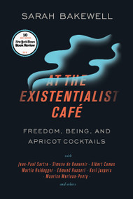 At the Existentialist Café - 9781590518892 by Sarah Bakewell, 9781590518892