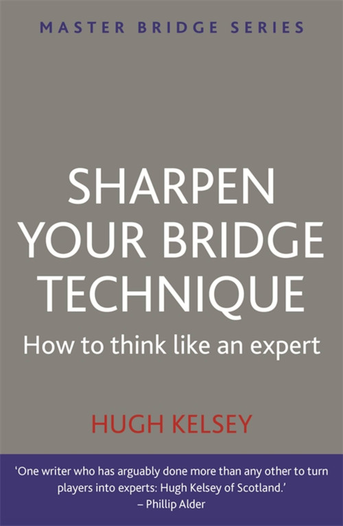 Sharpen Your Bridge Technique by Hugh Kelsey, 9780297869931