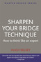 Sharpen Your Bridge Technique by Hugh Kelsey, 9780297869931