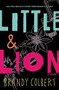 Little & Lion by Brandy Colbert, 9780316349000