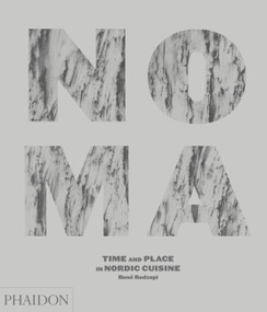 Noma (Time and Place in Nordic Cuisine) by René Redzepi, Ditte Isager, 9780714859033