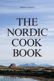 The Nordic Cookbook by Magnus Nilsson, 9780714868721