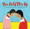 You Hold Me Up by Monique Gray Smith, Danielle Daniel, 9781459814479