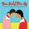 You Hold Me Up by Monique Gray Smith, Danielle Daniel, 9781459814479