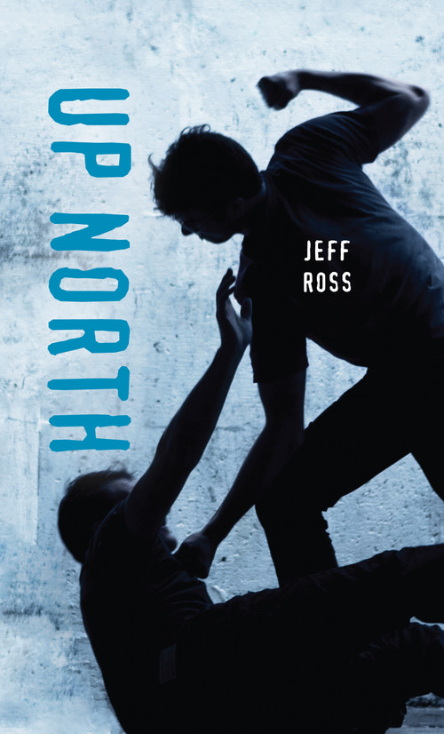 Up North by Jeff Ross, 9781459814561