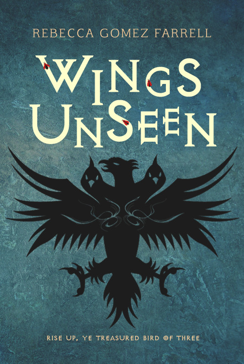 Wings Unseen by Rebecca Gomez Farrell, 9781946154002