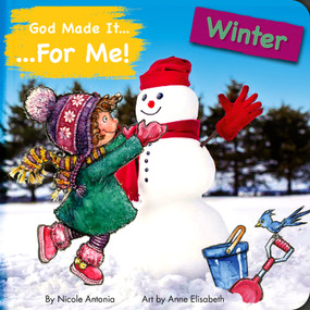 God made it for me - seasons - winter (Child's prayers of thankfulness for the things they love best about winter) by Nicoletta Antonia, 9781942214199