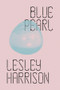Blue Pearl by Lesley Harrison, 9780811226837