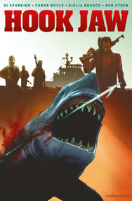 Hook Jaw Volume 1 by Si Spurrier, Connor Boyle, 9781782768050