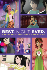 Best. Night. Ever. (A Story Told from Seven Points of View) by Rachele Alpine, Ronni Arno, Alison Cherry, Stephanie Faris, Jen Malone, Gail Nall, Dee Romito, 9781481486606