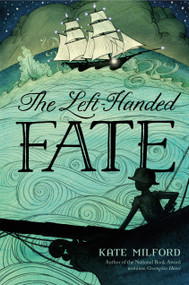 The Left-Handed Fate - 9781250121837 by Kate Milford, Eliza Wheeler, 9781250121837