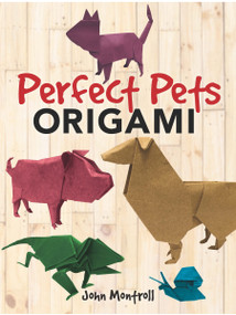 Perfect Pets Origami by John Montroll, 9780486815800