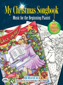 My Christmas Songbook (Music for the Beginning Pianist (Includes Coloring Pages!)) by Bergerac, Teresa Goodridge, Marty Noble, 9780486819167