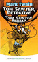 Tom Sawyer, Detective and Tom Sawyer Abroad by Mark Twain, 9780486819495