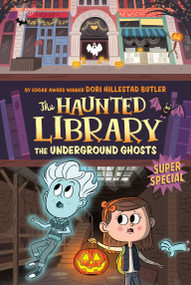 The Underground Ghosts #10 (A Super Special) by Dori Hillestad Butler, Aurore Damant, 9780515157116