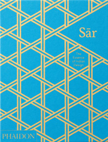 Sar (The Essence of Indian Design) by Swapnaa Tamhane, Rashmi Varma, 9780714870502