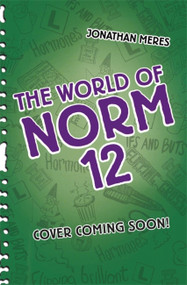 The World of Norm (Must End Soon) by Jonathan Meres, 9781408346037