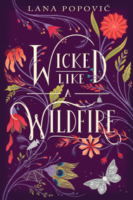 Wicked Like a Wildfire by Lana Popovic, 9780062436832
