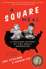 A Square Meal (A Culinary History of the Great Depression) - 9780062216427 by Jane Ziegelman, Andrew Coe