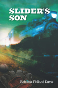 Slider's Son by Rebecca Fjelland Davis, 9781682010617