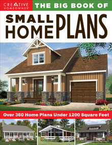 The Big Book of Small Home Plans (Over 360 Home Plans Under 1200 Square Feet) by Design America Inc., 9781580117944