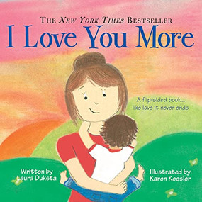 I Love You More - 9781402292507 by Laura Duksta, Karen Keesler, 9781402292507
