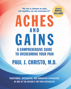 Aches and Gains (A Comprehensive Guide to Overcoming Your Pain) (Spanish Edition) by Paul Christo, 9781945188091