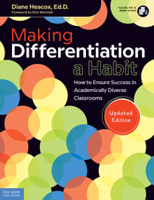 Making Differentiation a Habit (How to Ensure Success in Academically Diverse Classrooms) by Diane Heacox, 9781631982071