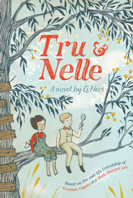Tru & Nelle - 9781328740953 by G. Neri, 9781328740953