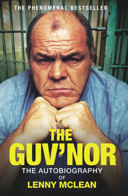The Guv'nor (The Autobiography of Lenny McLean) by Lenny McLean, 9781786063816
