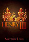 Henry III (The Son of Magna Carta) by Matthew Lewis, 9781445653570
