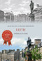 Leith Through Time by Jack Gillon, Fraser Parkinson, 9781445640648