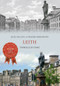 Leith Through Time by Jack Gillon, Fraser Parkinson, 9781445640648