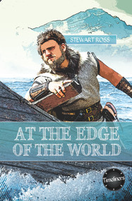 At the Edge of the World by Stewart Ross, 9781783226313