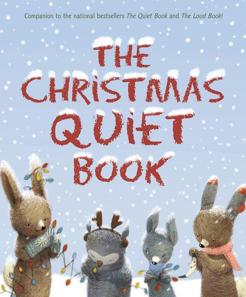 The Christmas Quiet Book (A Christmas Holiday Book for Kids) - 9781328740564 by Deborah Underwood, Renata Liwska, 9781328740564