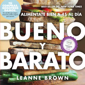 Bueno y Barato (Alimentate Bien a $4 al Dia) (Spanish Edition) by Leanne Brown, 9781523501182
