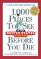 1,000 Places to See in the United States and Canada Before You Die by Patricia Schultz, 9780761189435