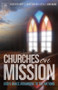 Churches on Mission (God's Grace Abounding to the Nations) by Geoffrey Hartt, Christopher R. Little, John Wang, 9780878085293