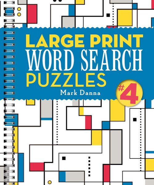 Large Print Word Search Puzzles 4 by Mark Danna, 9781454925743