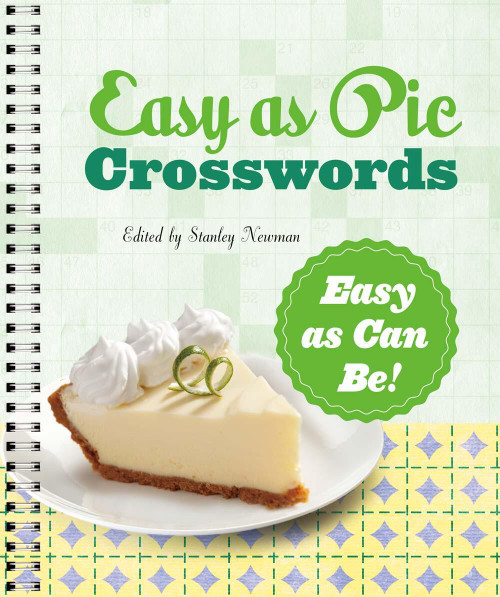 Easy as Pie Crosswords: Easy as Can Be! by Stanley Newman, 9781454923404