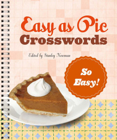 Easy as Pie Crosswords: So Easy! by Stanley Newman, 9781454923398