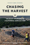 Chasing the Harvest (Migrant Workers in California Agriculture) - 9781786633781 by Gabriel Thompson, 9781786633781