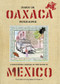 Diario de Oaxaca (A Sketchbook Journal of Two Years in Mexico) by Peter Kuper, Martín Solares, 9781629634418