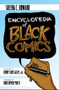 Encyclopedia of Black Comics by Sheena C. Howard, Henry Louis Gates, Jr., Christopher Priest, 9781682751015