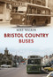 Bristol Country Buses by Mike Walker, 9781445652696
