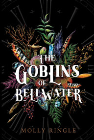 The Goblins of Bellwater by Molly Ringle, 9781771681179