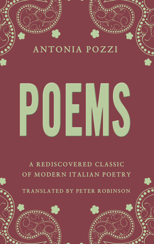 Poems - 9781847494702 by Antonia Pozzi, Peter Robinson, 9781847494702