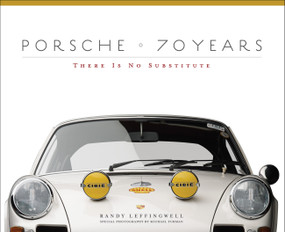 Porsche 70 Years (There Is No Substitute) by Randy Leffingwell, 9780760347256