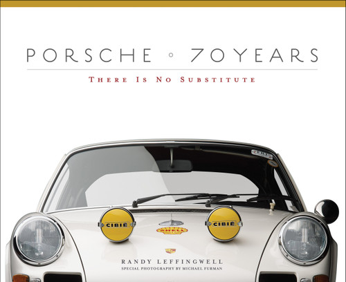 Porsche 70 Years (There Is No Substitute) by Randy Leffingwell, 9780760347256